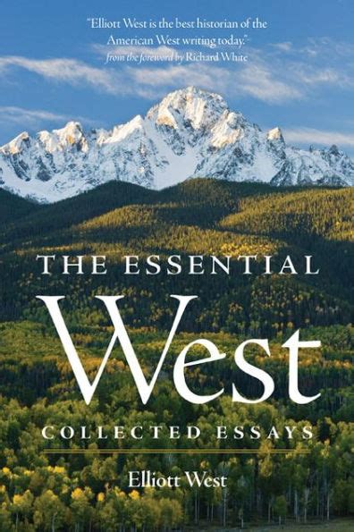The Essential West Collected Essays